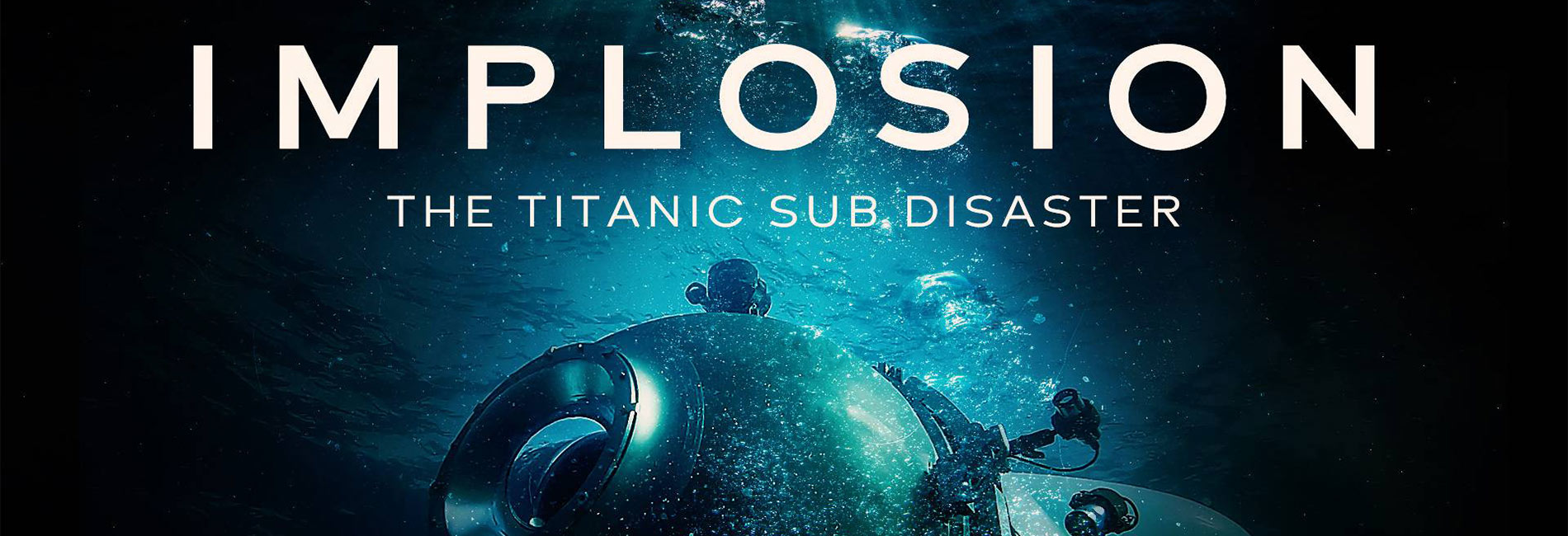 Implosion: The Titanic Sub Disaster- آریانا